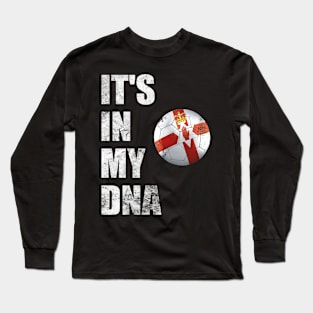 Northern Ireland Football It's In My DNA Long Sleeve T-Shirt